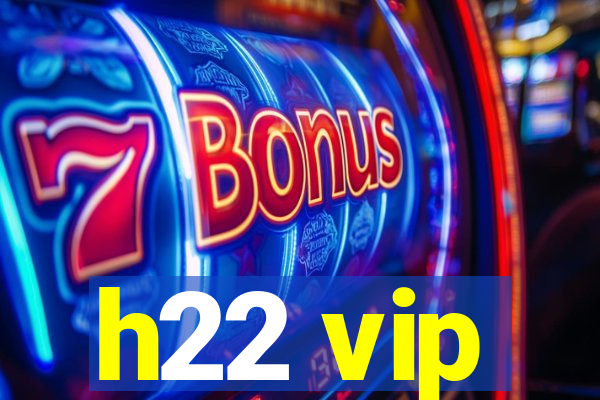 h22 vip